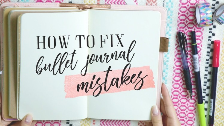 How to Fix Your Bullet Journal Mistakes!