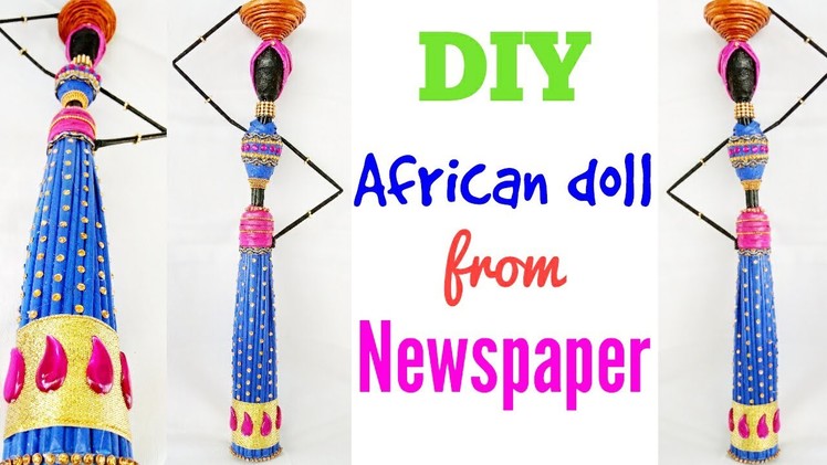 How to make Newspaper doll? African doll making | Craft from waste
