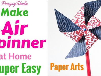 How to make Paper Air Spinner at Home | Amazing Paper Craft Pinwheel Origami | PrayogShala | Hindi