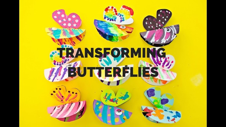 TRANSFORMING PAPER BUTTERFLY CRAFT