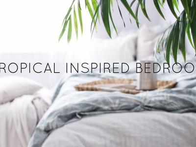 |TROPICAL INSPIRED BEDROOM + GIVEAWAY|
