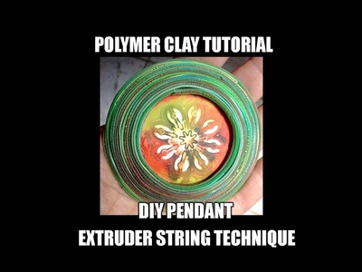 068-Polymer Clay tutorial - DIY pendant extruder string technique
