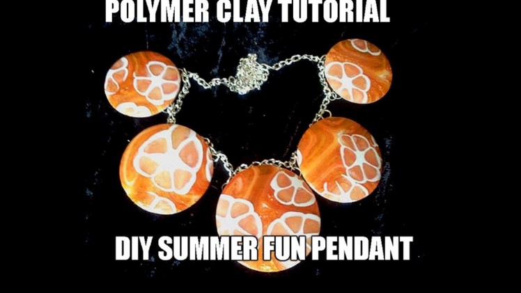 083-Polymer clay tutorial - DIY simple and fun summer pendant