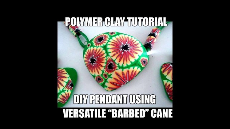 -088-Polymer clay tutorial - DIY set using "barbed" cane