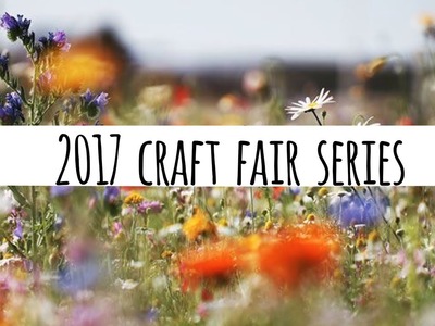 2017 Craft Fair Series | New Ideas • Fresh Approach
