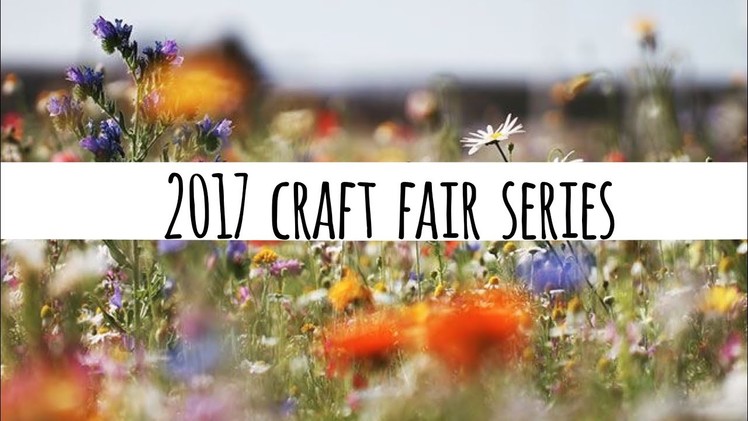 2017 Craft Fair Series | New Ideas • Fresh Approach