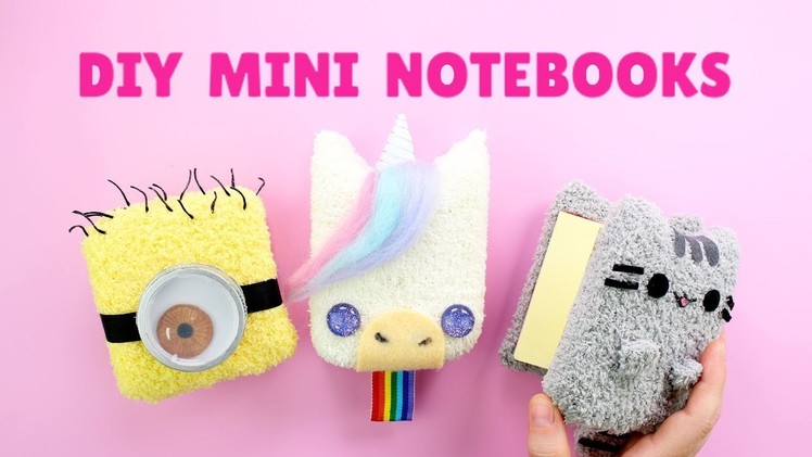 Back to School DIY! Mini Plush Notebooks | Pusheen, Unicorn & Minion Notebooks