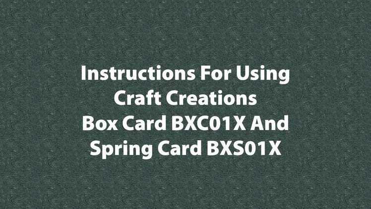 Craft Creations Box Card BXC01X & BXS01X Assembly Instructions