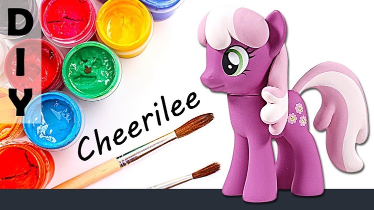 CUSTOM My Little Pony CHEERILEE Tutorial MLP Toy Figure DIY | SweetTreatsPonies
