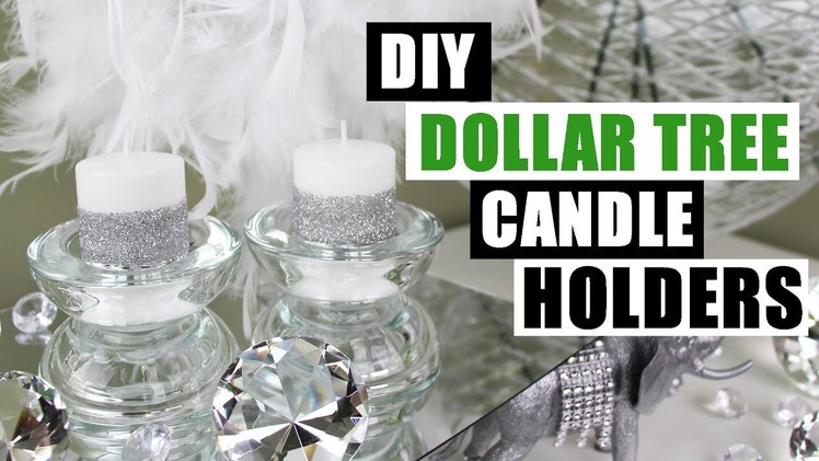 DIY DOLLAR TREE GLAM CANDLE HOLDERS Dollar Store Candle Holders Bling Candles DIY Glam Room Decor