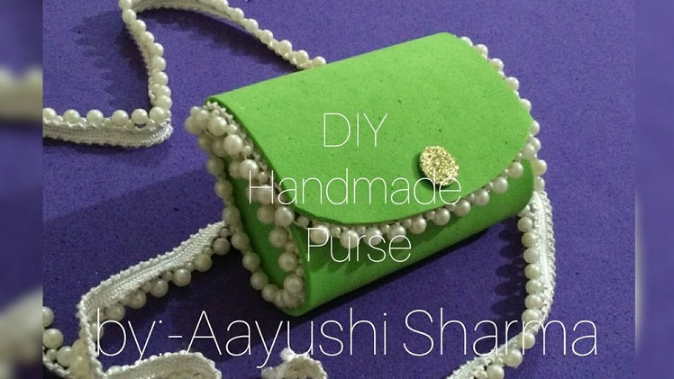 DIY Handmade foam sheet purse.tutorial