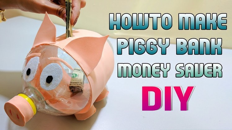 DIY, How to make a Piggy Bank money saver by Plastic bottle