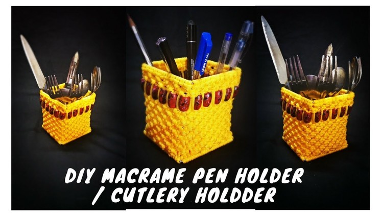 DIY How to make Macrame Pen stand (Design 3). Cutlery holder Macrame Art