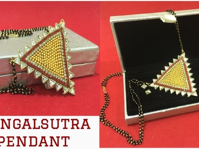 DIY : How to Mangalsutra Pendant || Bridal Jewellery || Tutorial