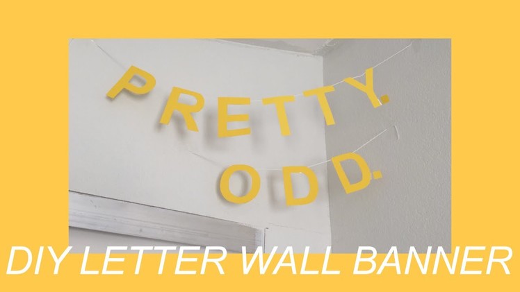DIY letter wall banner. tumblr inspired