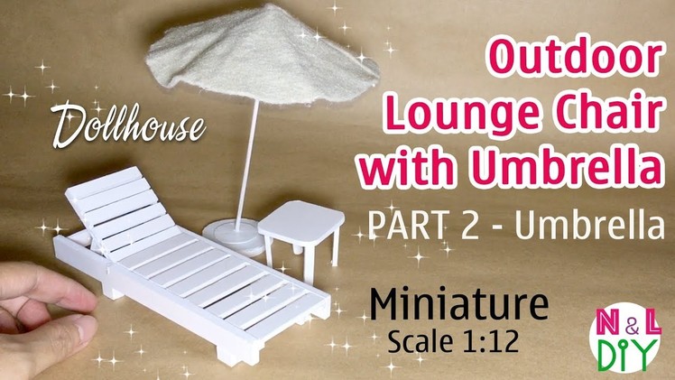 DIY Miniature Outdoor Lounge Chair with Umbrella | Part 2 - The Umbrella