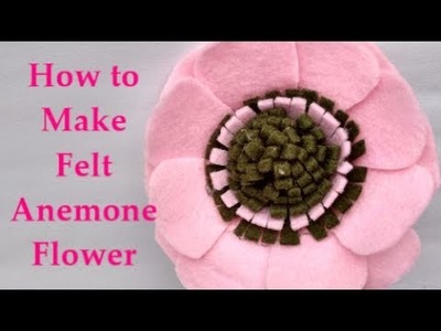 DIY to Make Felt Anemone Flower Tutorial Easy & Simple - Cara Membuat Bunga Flanel