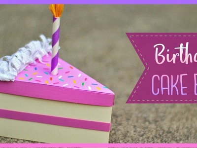 How To Make A Birthday Cake Slice Box | DIY Gift Box