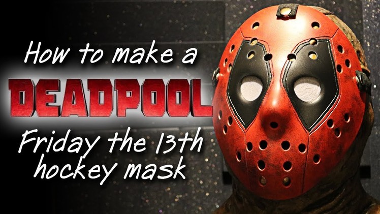 How to Make a Deadpool Jason Mask - Friday The 13th DIY Tutorial
