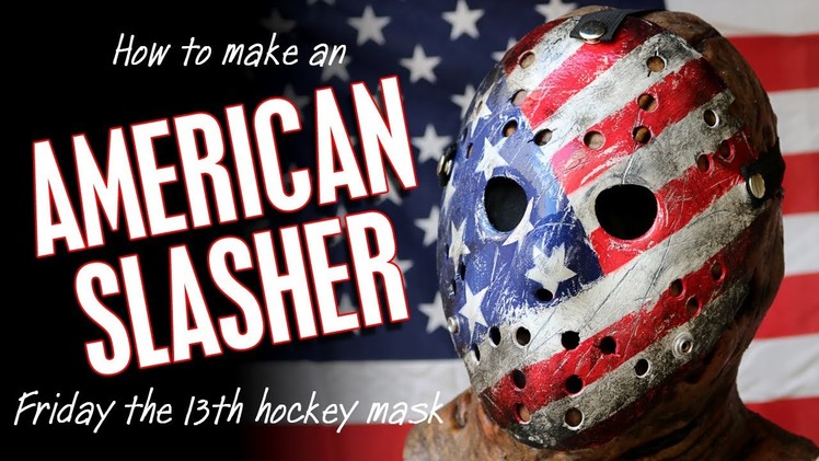 How to Make an "American Slasher" Jason Mask - Friday The 13th DIY Tutorial