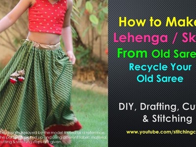 How to Make Lehenga from Old Saree DIY, Lehenga Cutting and Stitching, skirt from old saree