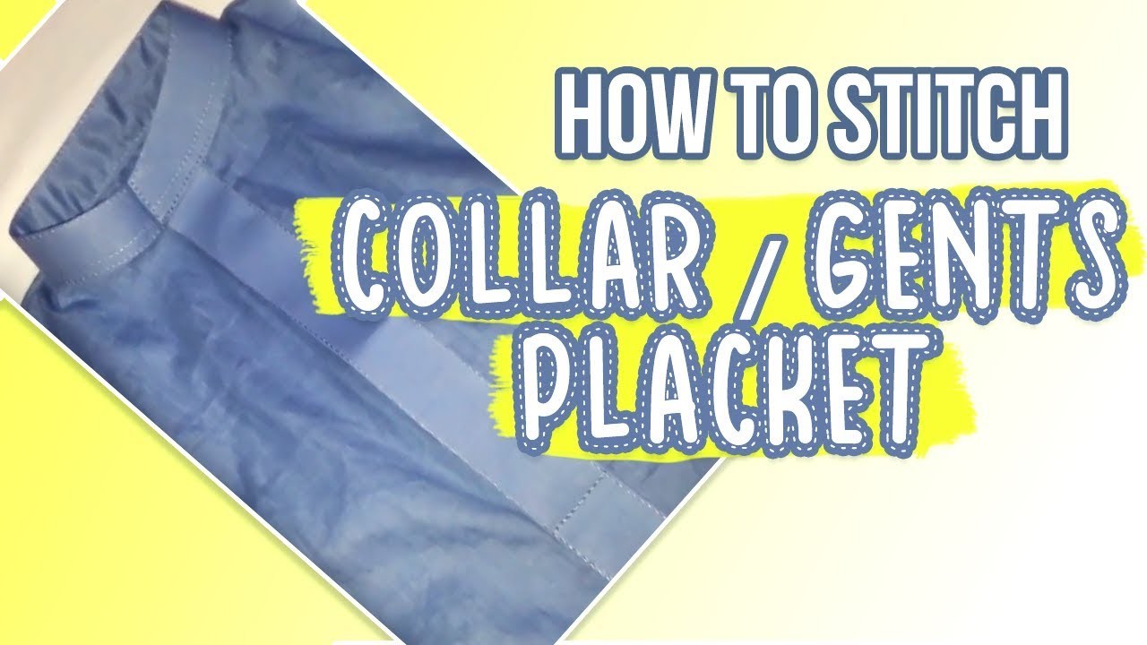 How to make placket with collar neckline