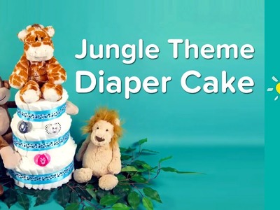 Jungle Theme Diaper Cake Overview & Instructions | Pampers DIY Diaper Cake Ideas