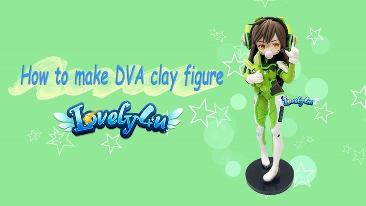 Lovely4u | VO21 | 9 Minute Overwatch DVA | DIY| Clay Figure Tutorial