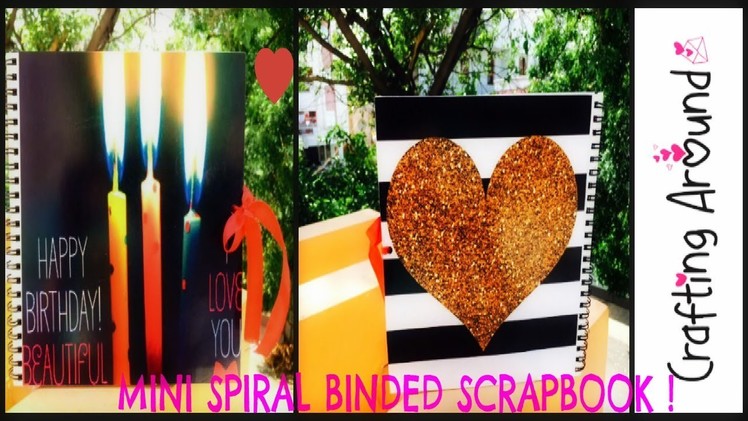 Mini Spiral Scrapbook.Scrapbook Tutorial.DIY Crafts.Birthday Surprise.Handmade Birthday Gift Ideas