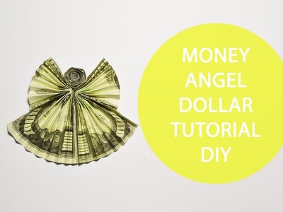 Money Angel Paper Dollar Tutorial DIY Decoration