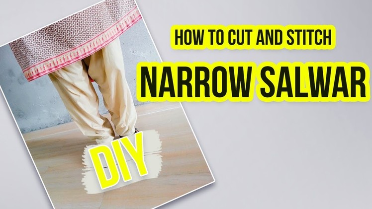 Narrow salwar cutting and stitching