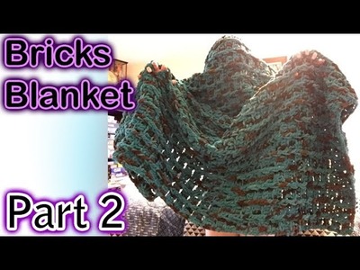 Crochet - Bricks Blanket - Part 2