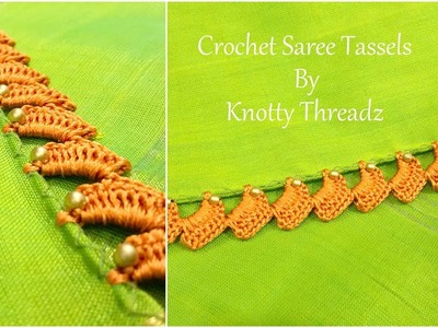 Crochet Saree Tassels Tutorial | New Design | Easy Single Step Latest Design | www.knottythreadz.com