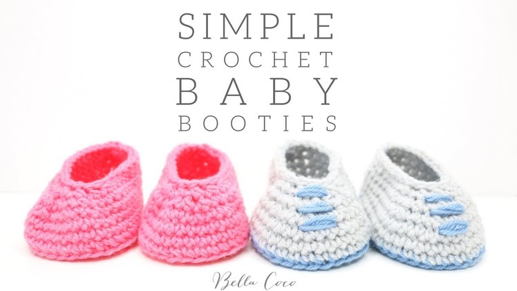 CROCHET: Simple Baby Booties | Bella Coco