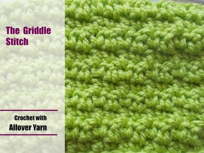Crochet: The Griddle Stitch