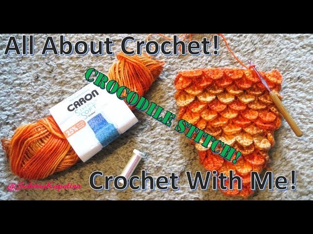 Crochet with me! The Crocodile Stitch!