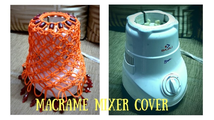DIY How to make Macrame Mixer Cover. Macrame Art