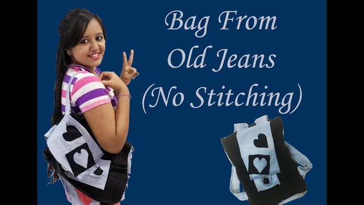 DIY - how to make new bag from old jeans (no stitching) | Dhruvi Shah