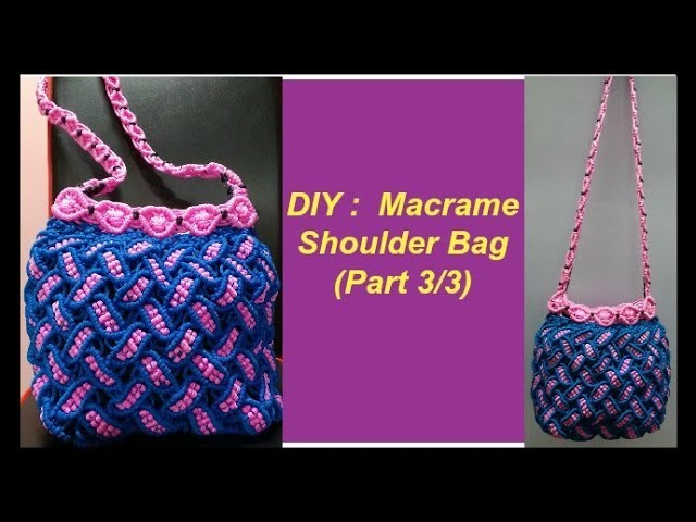 Do it on your own | How to make macrame bag with new design pattern in 2 colours |(Hindi) (Part 3.3)