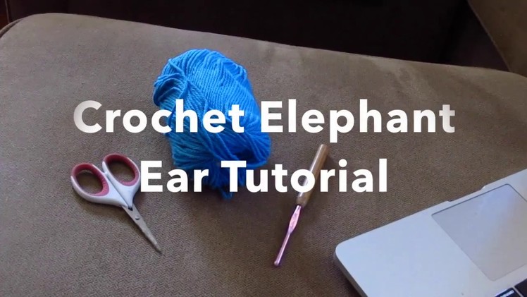 Elephant Ear Crochet Tutorial