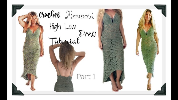 High Low Hem  Crochet Mermaid Dress Tutorial ( from round 5 to 12 you have 144st!!! sorryyyyy)