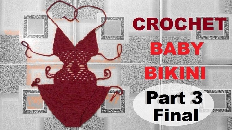How to Crochet Baby Bikini Part 3 - Hướng dẫn móc bikini cho bé P3