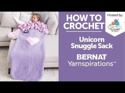 How to Crochet: Unicorn Snuggle Sack