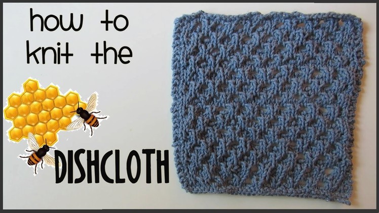 How to Knit a Honeycomb Dishcloth