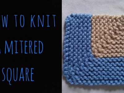 How to Knit a Mitered Square EASY