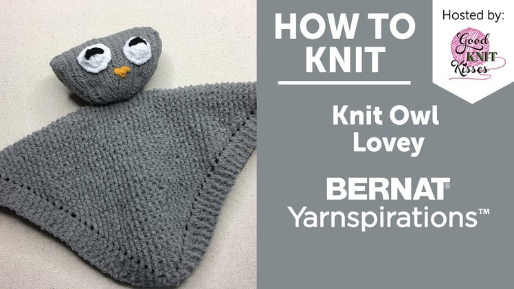 How to Knit: Owl Knit Lovey