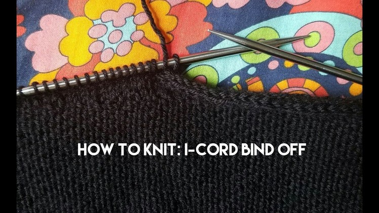 How to knit the i-cord bind off