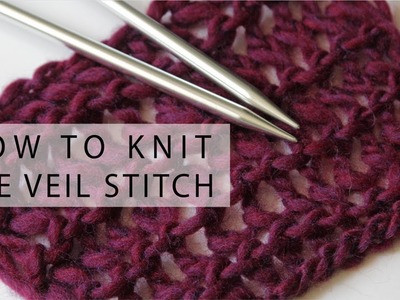 How to Knit the Veil Stitch | Hands Occupied