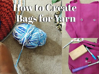 How to Make a Bag- For Yarn
