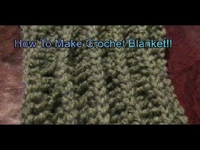 How To Make Crochet Blanket!!